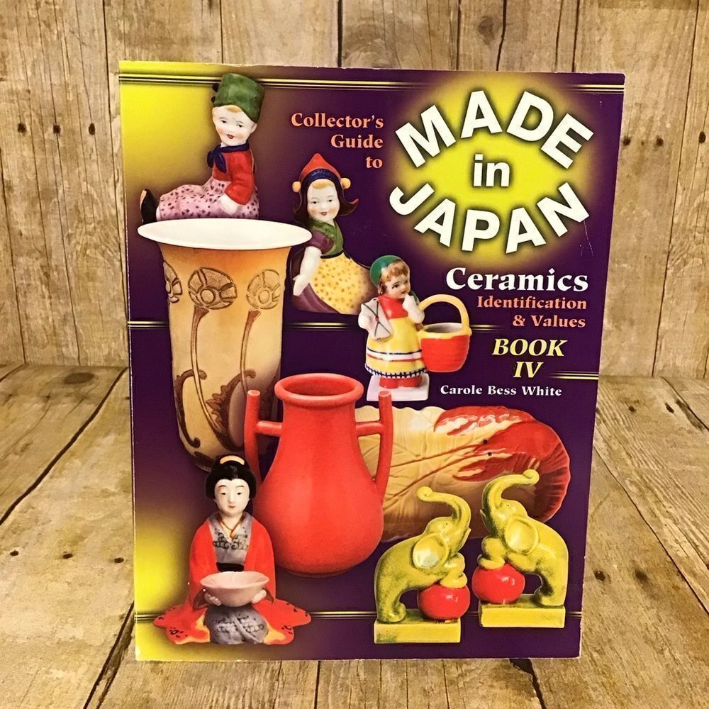 Collector’s Guide To Made In Japan‎ Ceramics Book IV